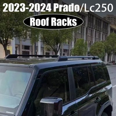 适用24新款普拉多prado车顶行李架LC250改装专用原车款行李架霸道