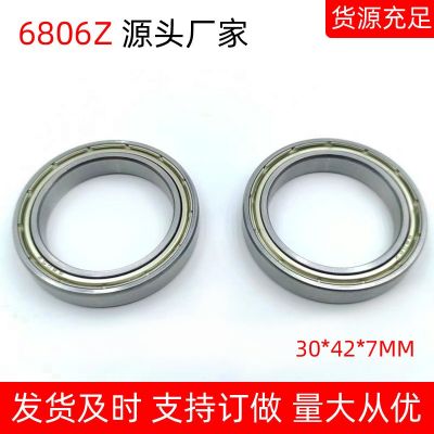 6806Z轴承铁封内径30*42*7mm轴承钢电动单车把手旋转监控器配件